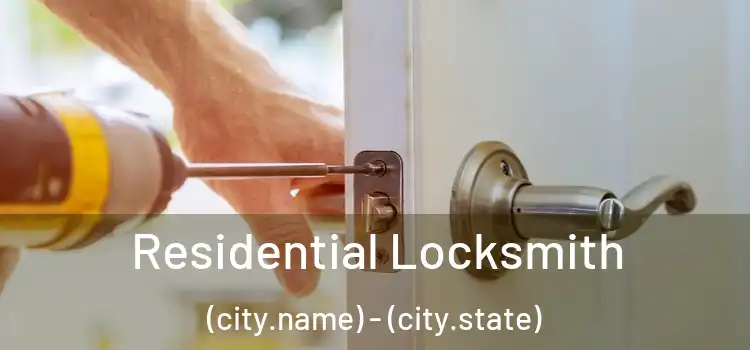  Residential Locksmith (city.name) - (city.state)
